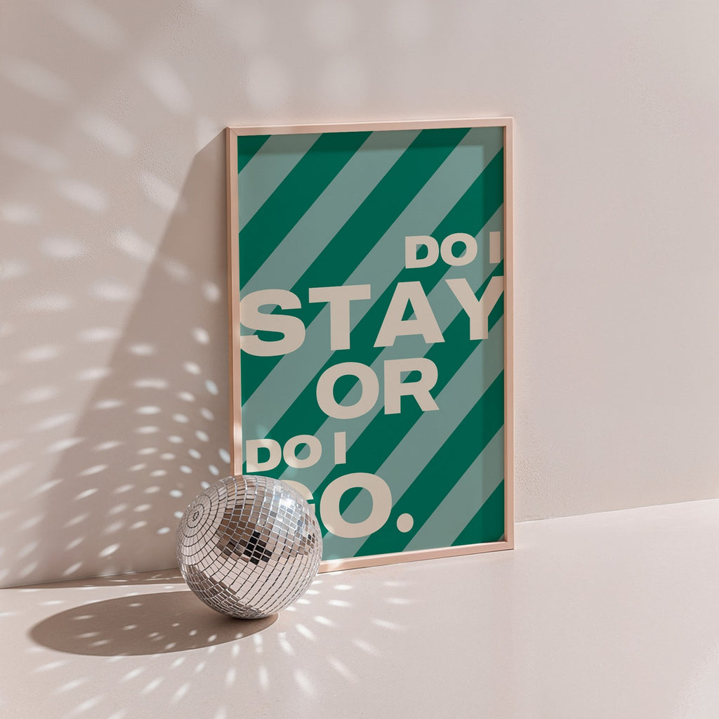 Groovy - Affiche Do I Stay Do I Go - Vert