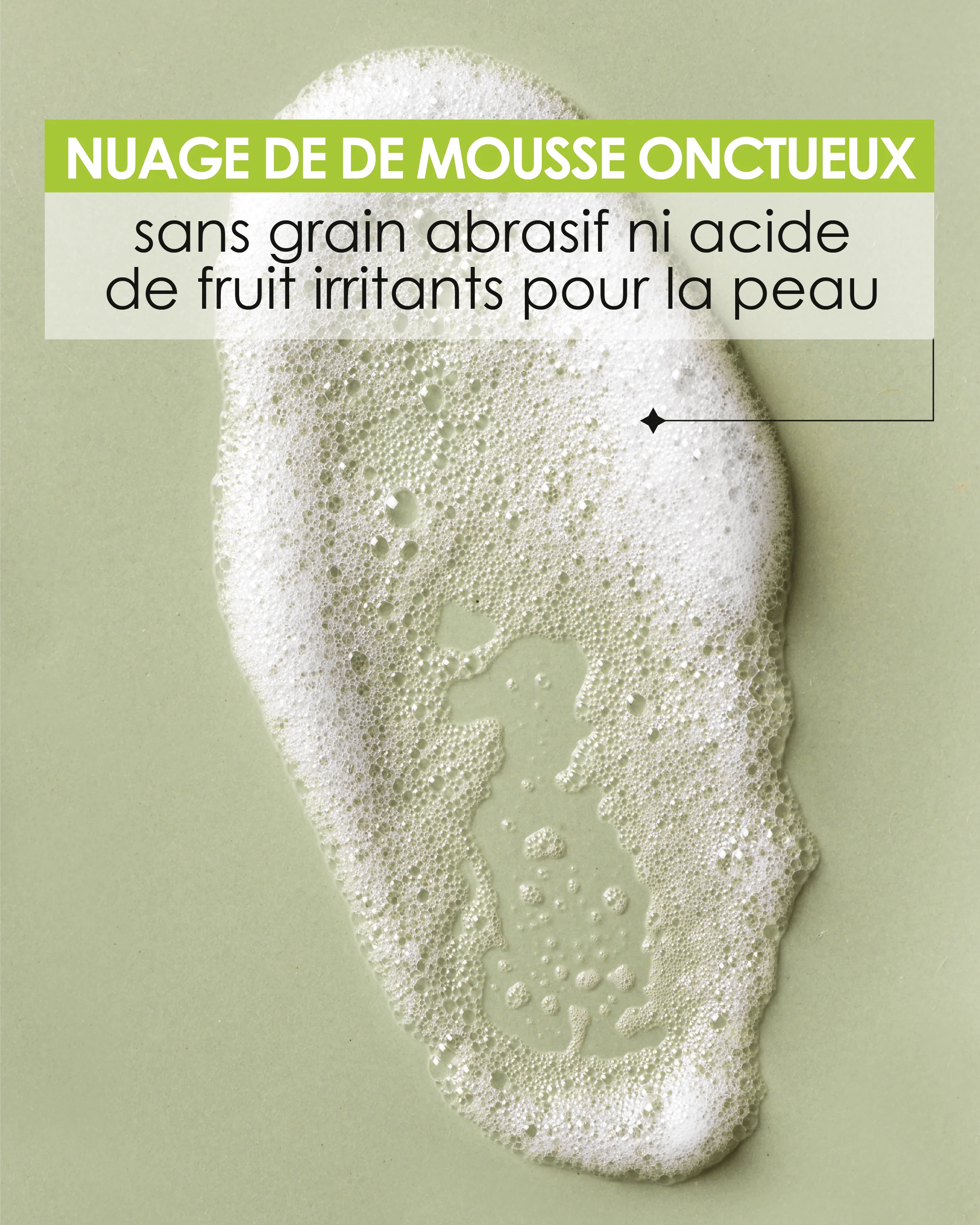 Creamy foam cloud texture of the Pschitt Magique Nouvelle Peau Visage exfoliant from Garancia, without abrasive grain or fruit acid. 